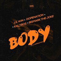 Body - DOPENATION & Lil Win & Kalybos & Bismark The Joke