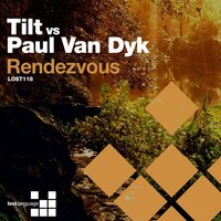 Rendezvous - Paul van Dyk & Tilt