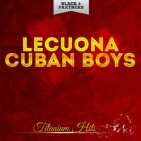 Rumba Blanca - Lecuona Cuban Boys