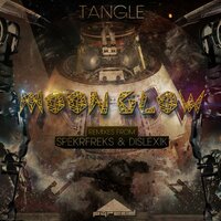 Moon Glow - Tangle & Dislexik