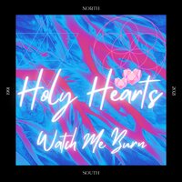 Watch Me Burn - Holy Hearts & Taz