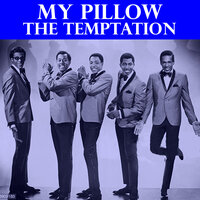 My Pillow - The Temptations