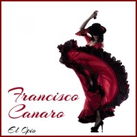 Lo Que Nunca Te Diran - Francisco Canaro