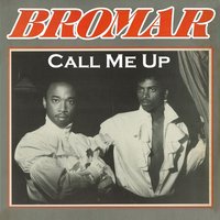 Call Me Up - Bromar