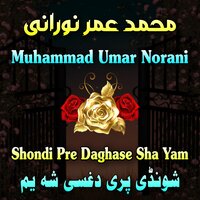 Shondi Pre Daghase Sha Yam - Muhammad Umar Norani