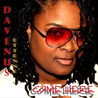 Come Here - Davenus Etienne & Big Josh & Tyree Neal