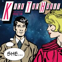 She - Kick The Habit