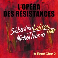 Un peu de neige - Sébastien Lalisse 4tet, Michel Ivonio & Michel Ivonio & Sébastien Lalisse 4tet & Olivier Chabasse & Cedrick Bec & Alain Soler