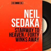 Stairway to Heaven - Neil Sedaka