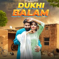 Dukhi Balam - Nishant Singh