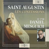 Les confessions de Saint Augustin, Livre  3 Chapitre 2 - Daniel Mesguich