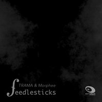 Feedlesticks - Trama & Morphée