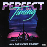 I Don't Care - NAV & Metro Boomin