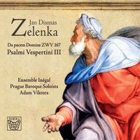 Domine probasti me, ZWV 101: II. Sicut erat - Adam Viktora & Prague Baroque Soloists & Ensemble Inégal & Pascal Bertin & Marian Krejcik & Virgil Hartinger & Ян Дисмас Зеленка