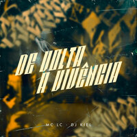 De Volta a Vivência - MC Lc & DJ KIEL