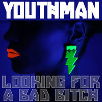 Bad Bitch - Youthman