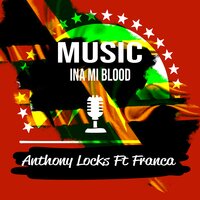 Music Inna Mi Blood - Franca & Anthony Locks