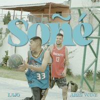 Soñé - L.A.J.O & ARES WAVE
