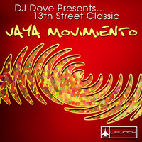 Vaya Movimiento - DJ Dove & 13th Street Classic & DJ Dove,13th Street Classic & DJ Dove Presents...13Th Street Classic
