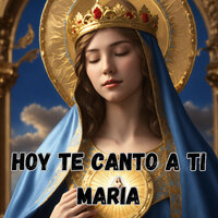 Hoy Te Canto a Ti Maria - Congregación María De Jesús