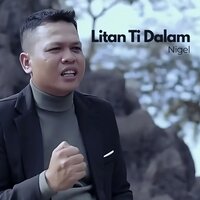 LITAN TI DALAM - Nigel