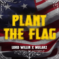 Plant the Flag - Lord Willin & Mularz & Madeline Hogan