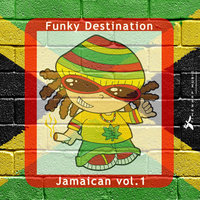 Jamaican - Funky Destination & Jayl Funk