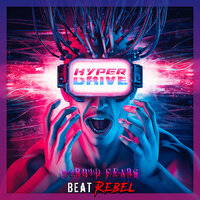 Hyperdrive - Morbid Fears & Beat Rebel & Erik Ekholm