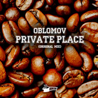 Private Place - Oblomov