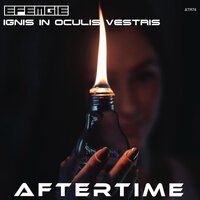 Ignis in Oculis Vestris - Efemgie