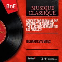 Finlandia, Op. 26 - Richard Keys Biggs & Ян Сибелиус