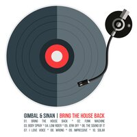 Bring The House Back - Gimbal