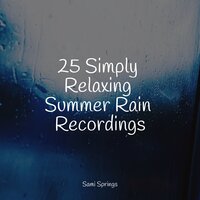 Falling Glass Rains - Best Relaxing Spa Music & Mother Nature FX & Baby Relax Music Collection