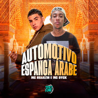 Automotivo Espanca Árabe - MC Ruanzin & MC Dyck & DJ Kamikazi