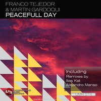 Peacefull Day - Franco Tejedor & Martin Gardoqui & Ilias Kat