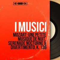 Une petite musique de nuit in G Major, K. 525: II. Romanze. Andante - I Musici & Вольфганг Амадей Моцарт