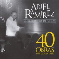 Solo Nací, Solo Muero - Ariel Ramírez