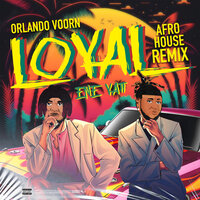 Loyal - ENE Yatt & Orlando Voorn