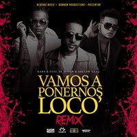Vamos a Ponernos Locos - Shelow Shaq & El Mayor Clasico & Mark b