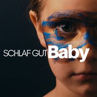 Schlaf Gut Baby - Schlaflieder Relax