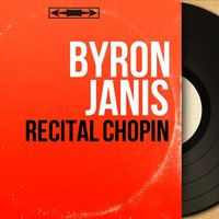 Piano Sonata No. 2 in B-Flat Minor, Op. 35: I. Grave - Doppio movimento - Byron Janis & Фридерик Шопен