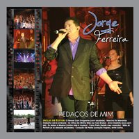 Pedaços de mim (em melodias) - Jorge Ferreira