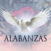 Jesucristo Vive - Alabanzas & Alabanzas A Cristo