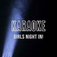 Style - Karaoke - Girls Night In