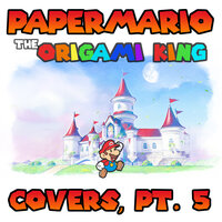 Origami Castle (From "Paper Mario: The Origami King") - Masters of Sound