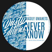 Never Know - Vasily Umanets