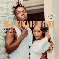 No Retreat No Surrender - Triple M & Chile One