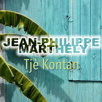 Tjè kontan - Jean-Philippe Marthély