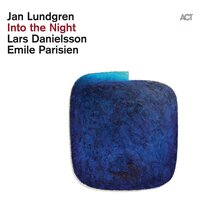 Ystad - Lars Danielsson & Emile Parisien & Jan Lundgren