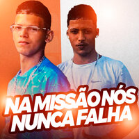 Na Missão Nós Nunca Falha - Adsonzinho na gestão & Rato Chefeh